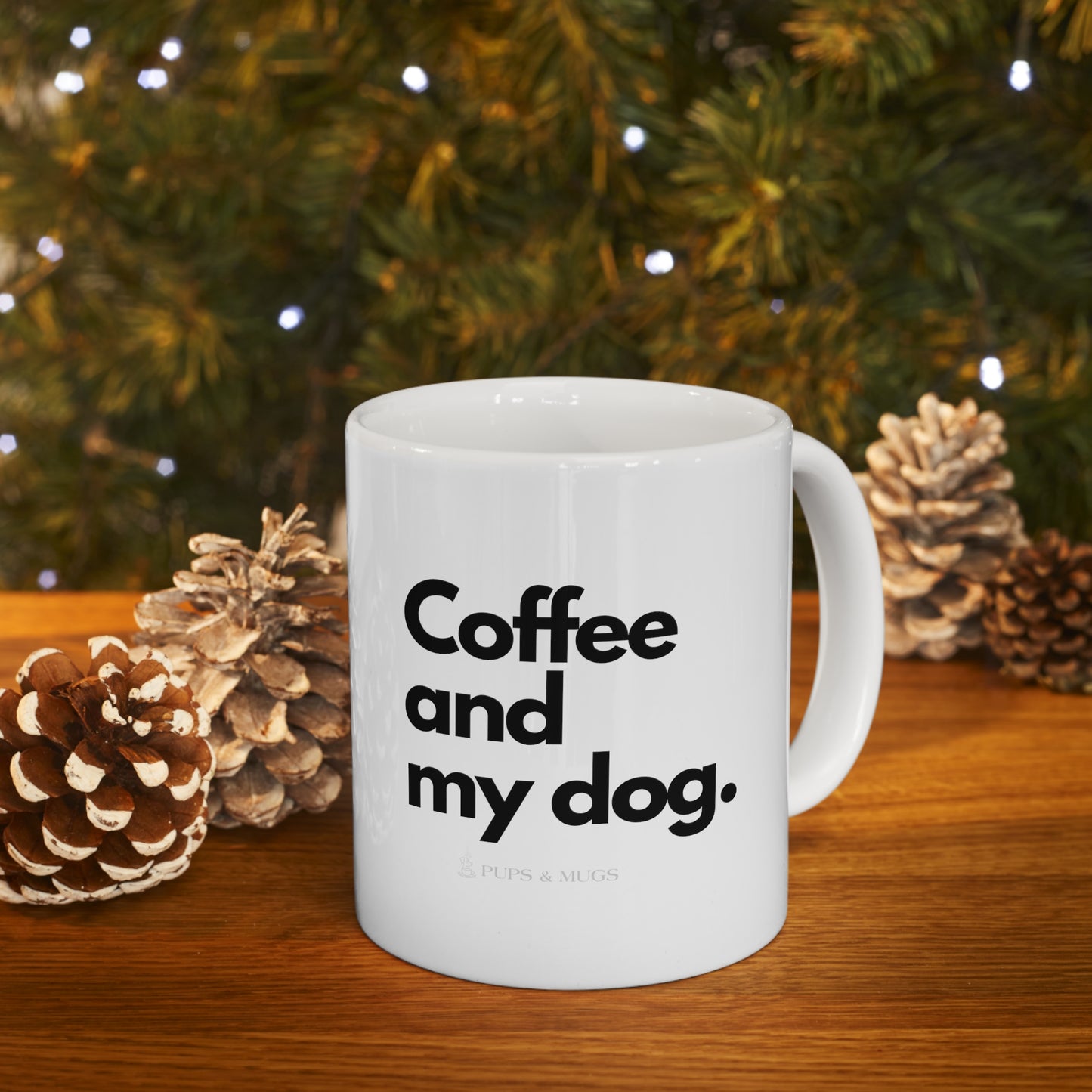 Pups and Mugs - Coffee and My Dog