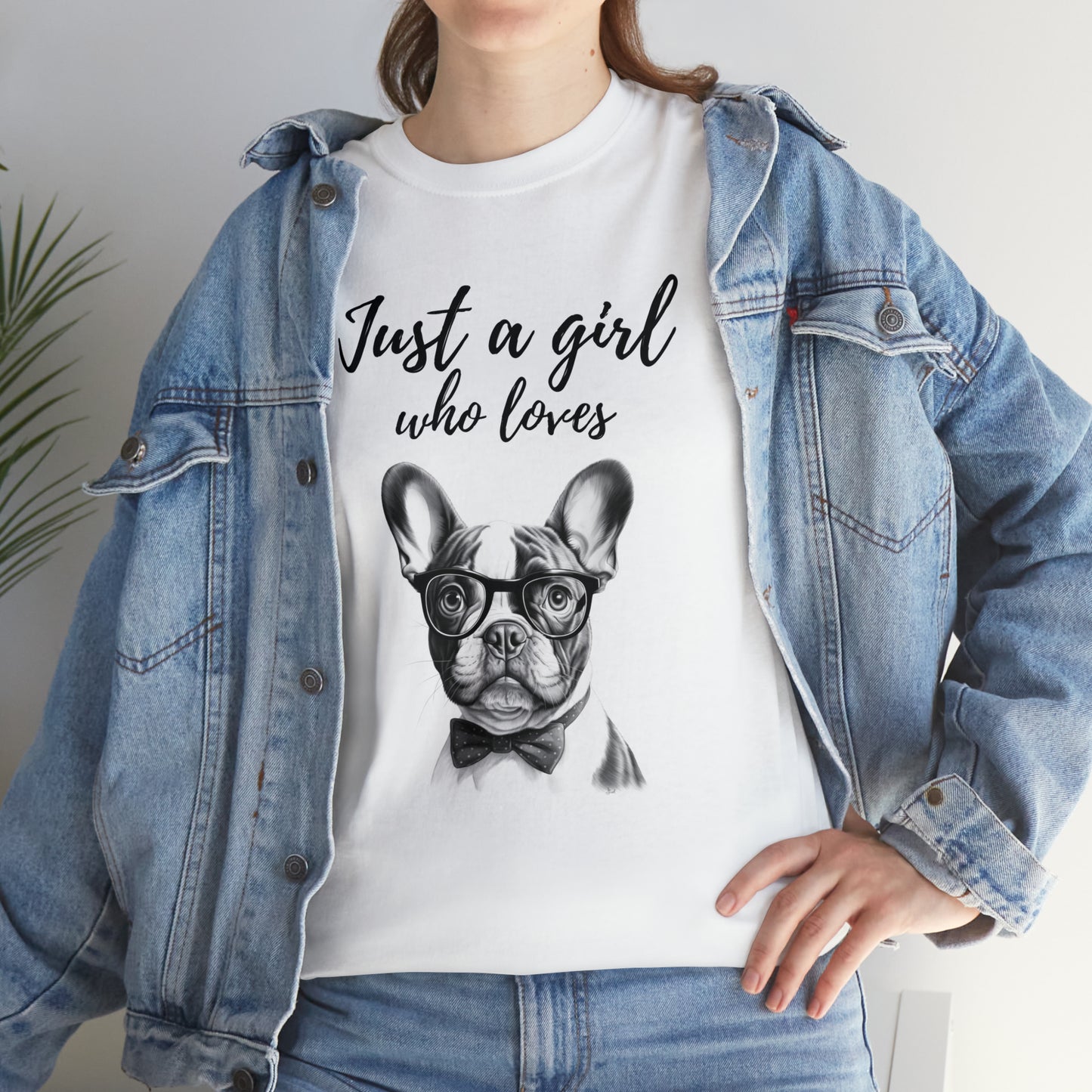 French Bulldog Just A Girl T-Shirt