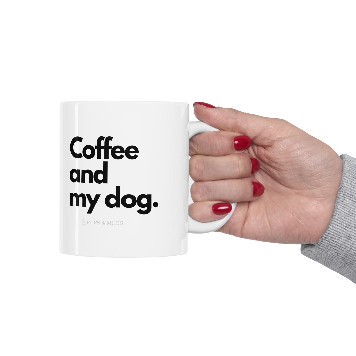 Pups and Mugs - Coffee and My Dog