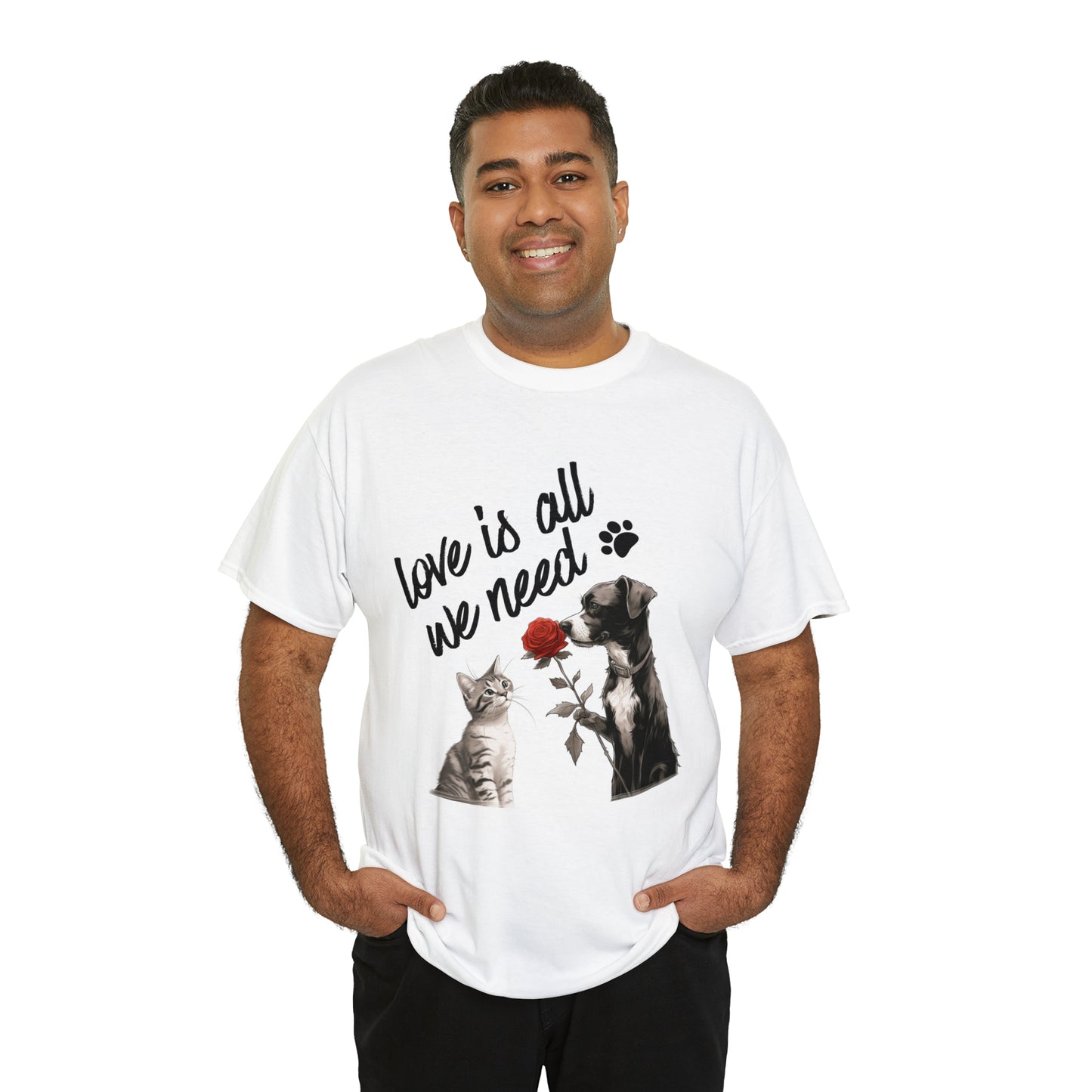 Love Is All We Need - T-Shirt