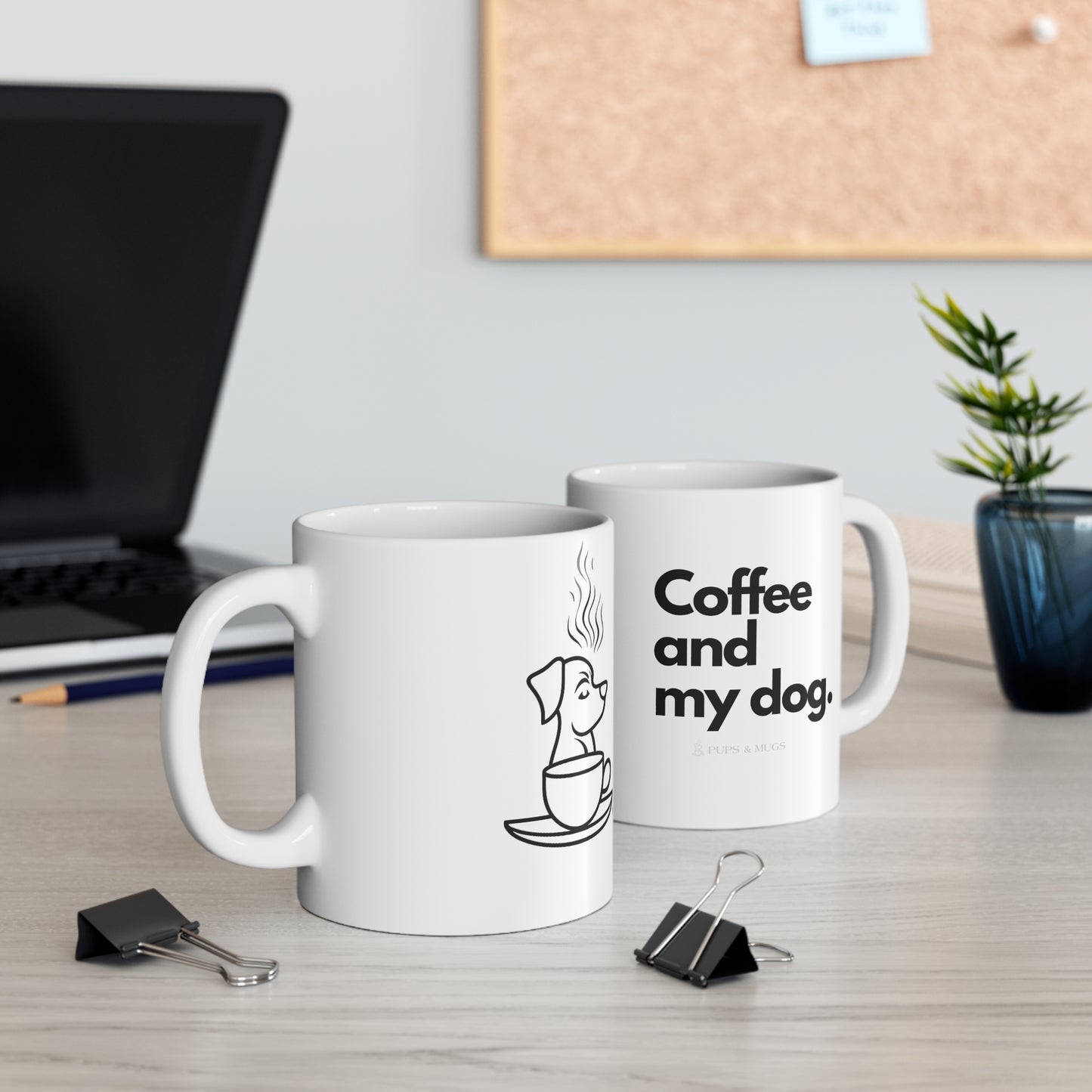 Pups and Mugs - Coffee and My Dog