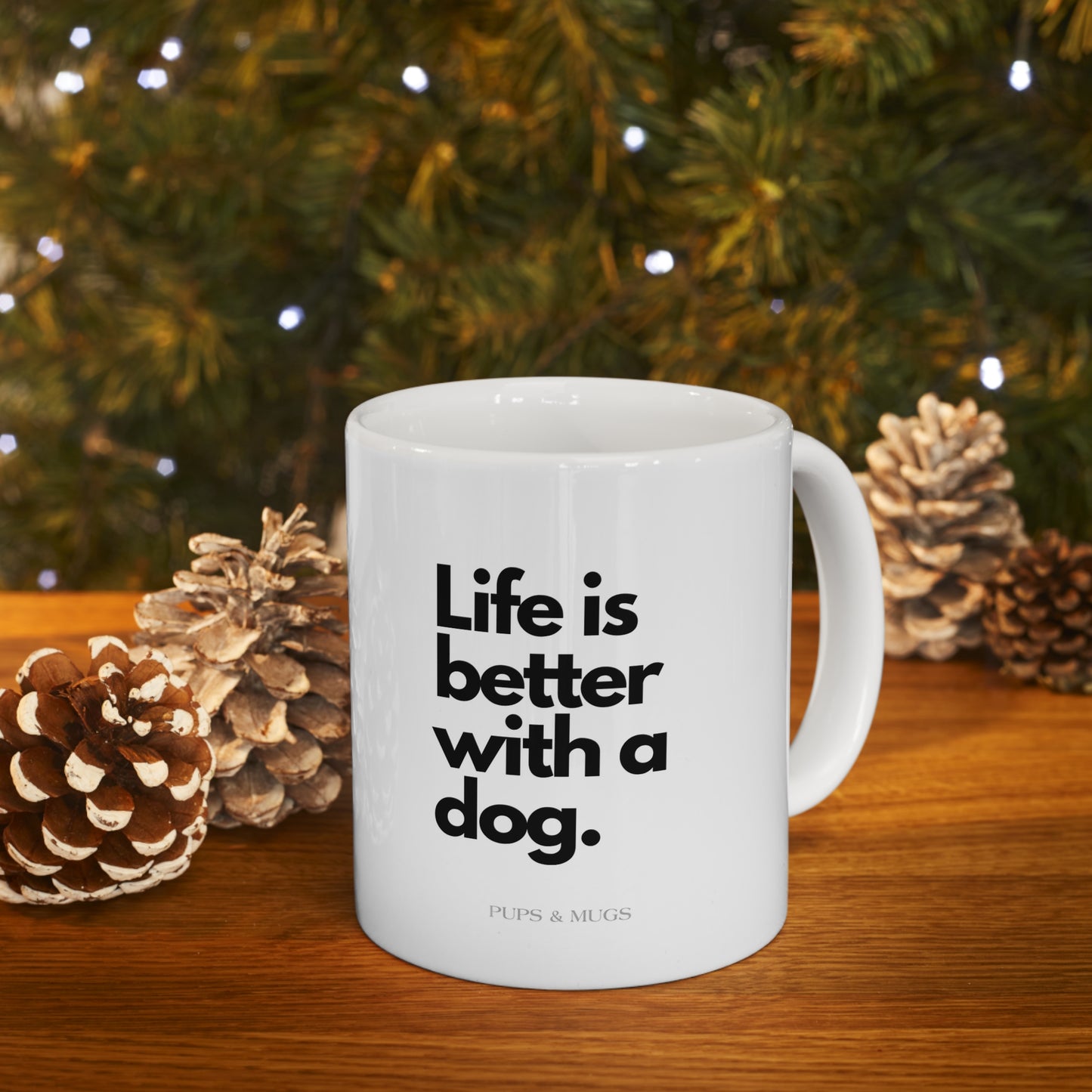 Pups and Mugs - Life is better with a dog.