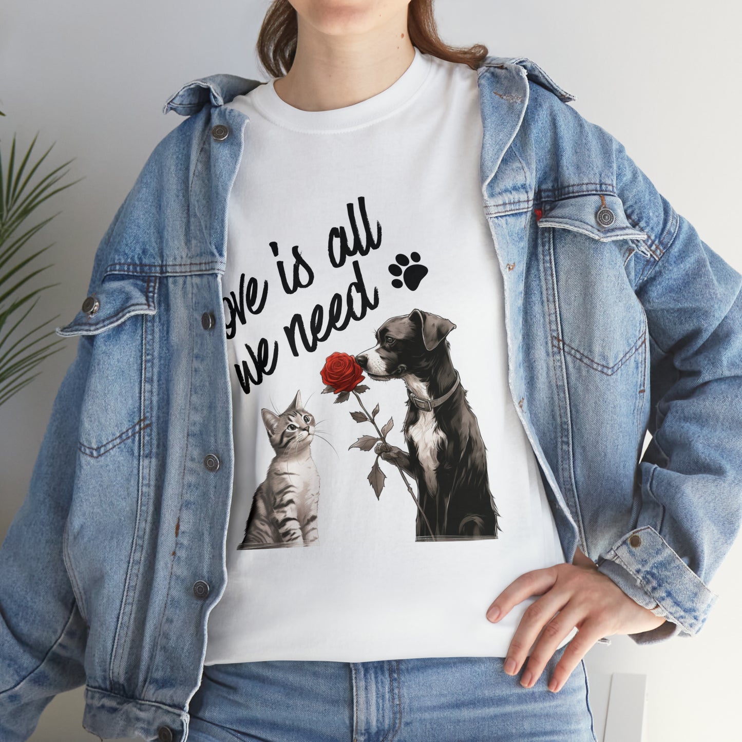 Love Is All We Need - T-Shirt