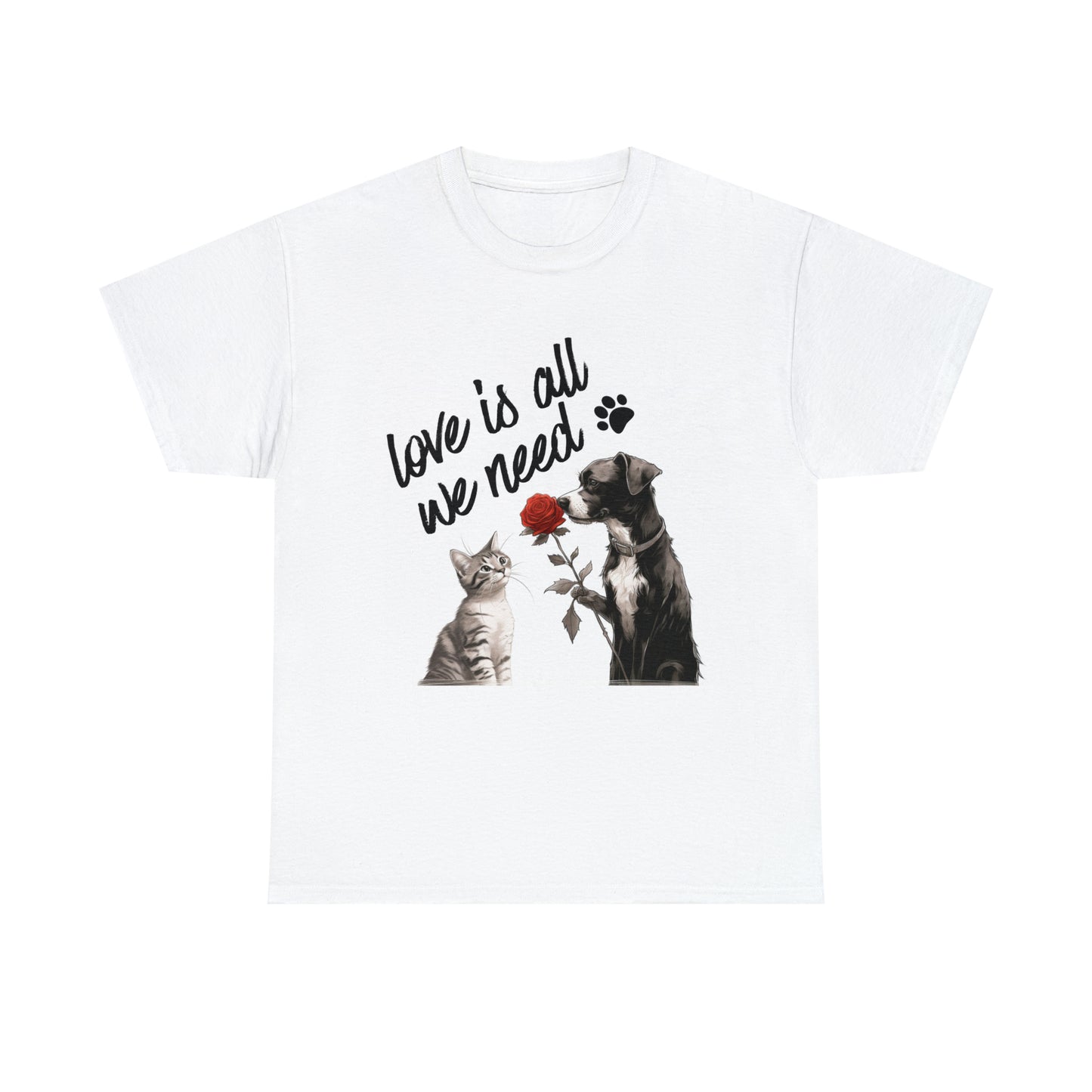 Love Is All We Need - T-Shirt