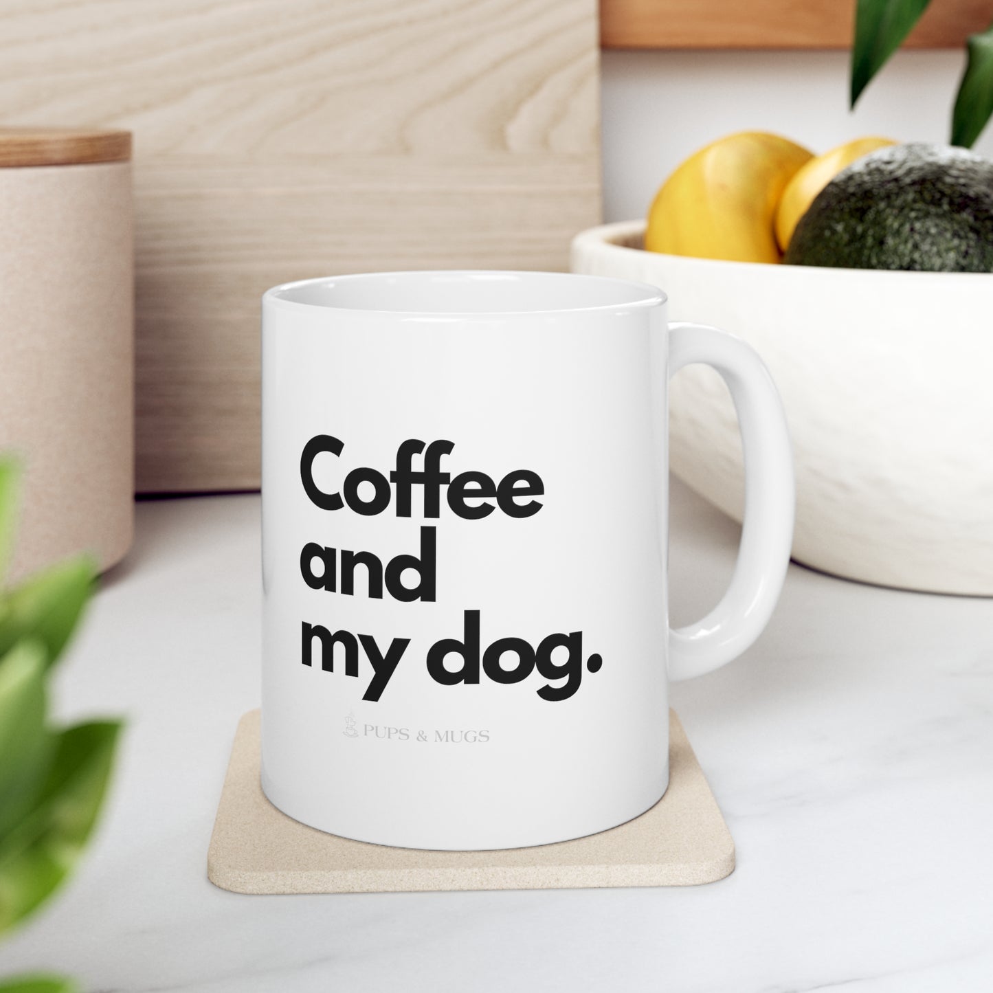 Pups and Mugs - Coffee and My Dog