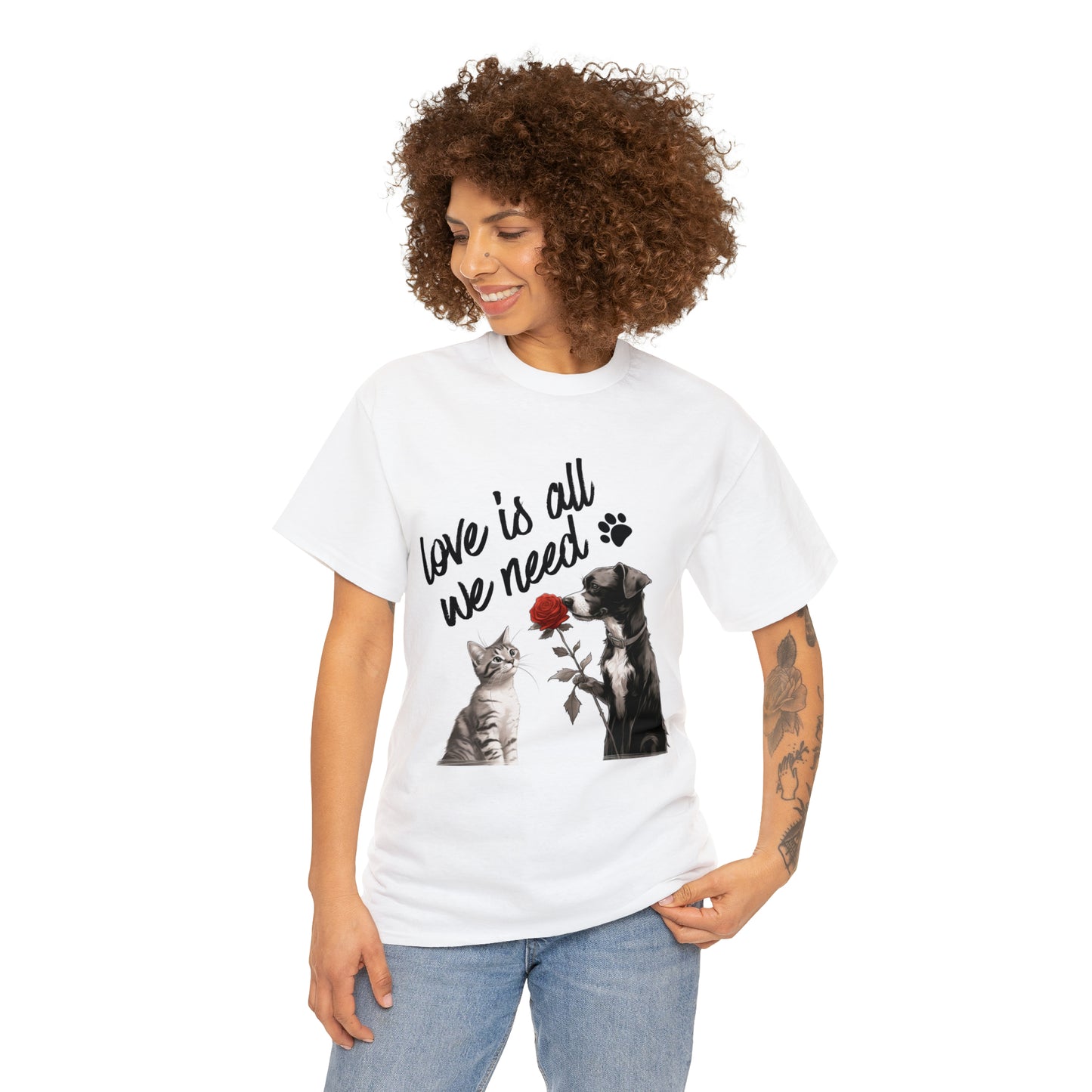 Love Is All We Need - T-Shirt