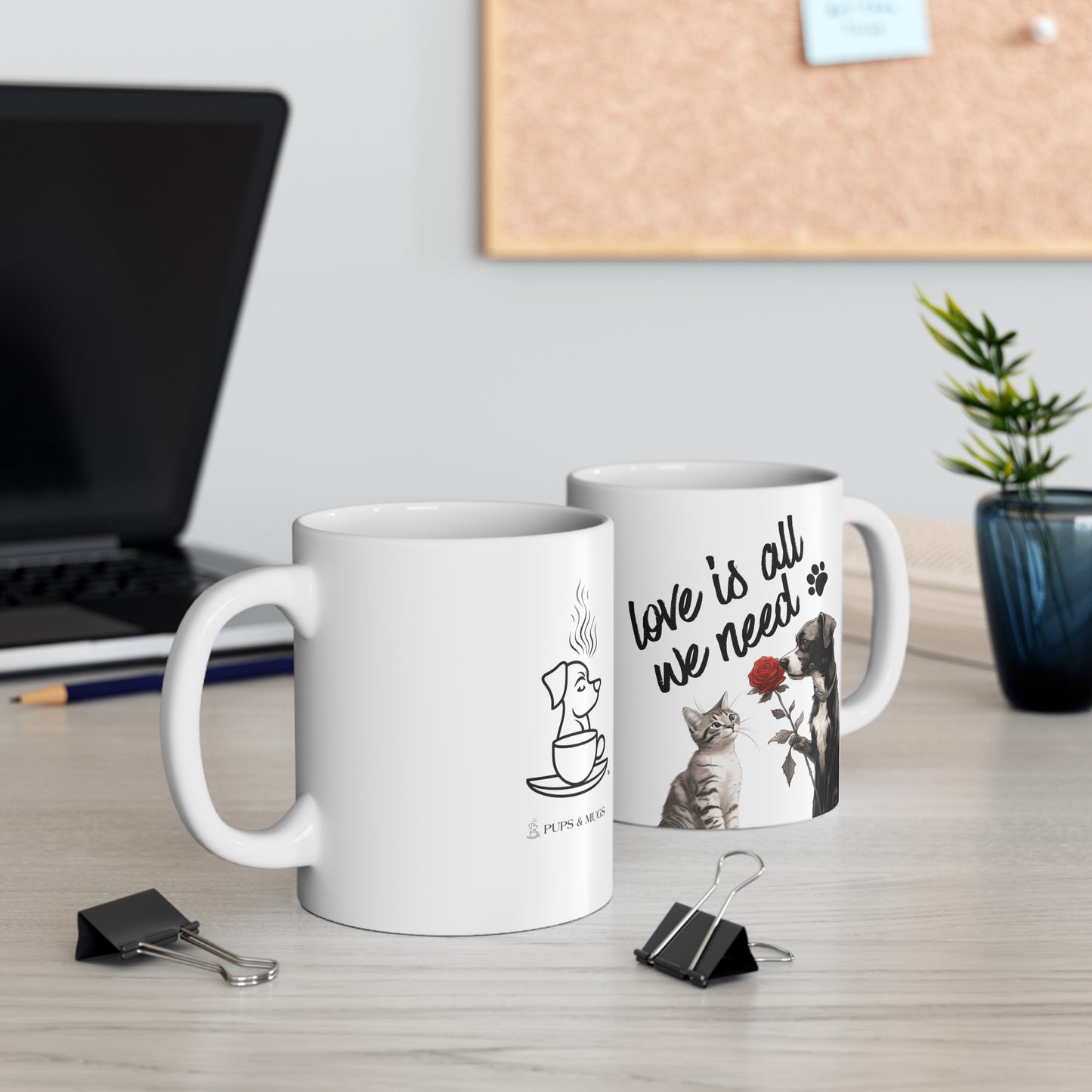 Pups and Mugs - Love is all we need.